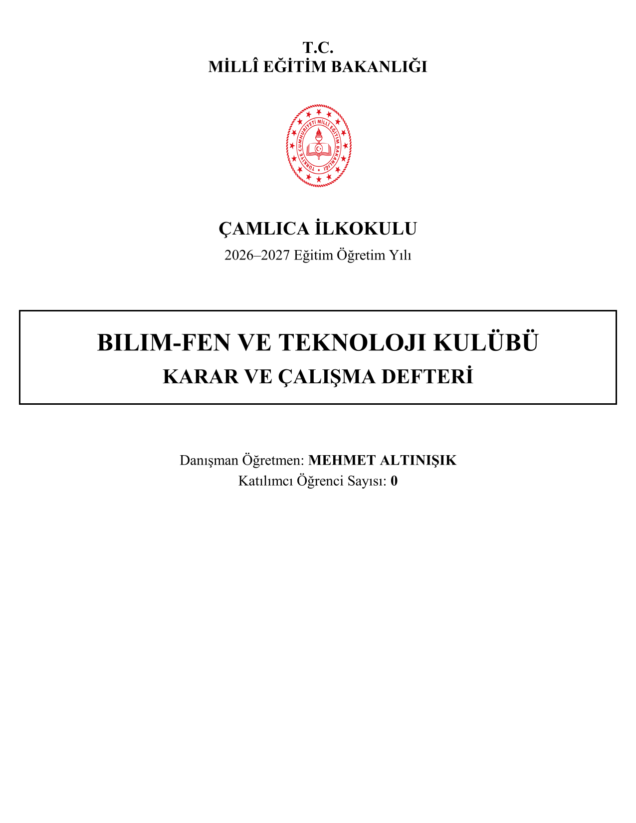 2026-2027 Bilim Fen ve Teknoloji Kulübü Yıllık Plan, İç Tüzük ve Tüm Evraklar