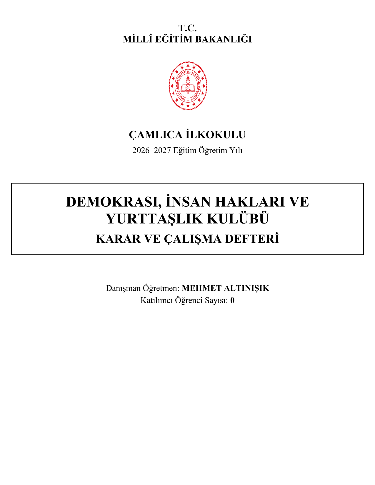 2026-2027 Demokrasi, İnsan Hakları ve Yurttaşlık Kulübü Yıllık Plan, İç Tüzük ve Tüm Evraklar