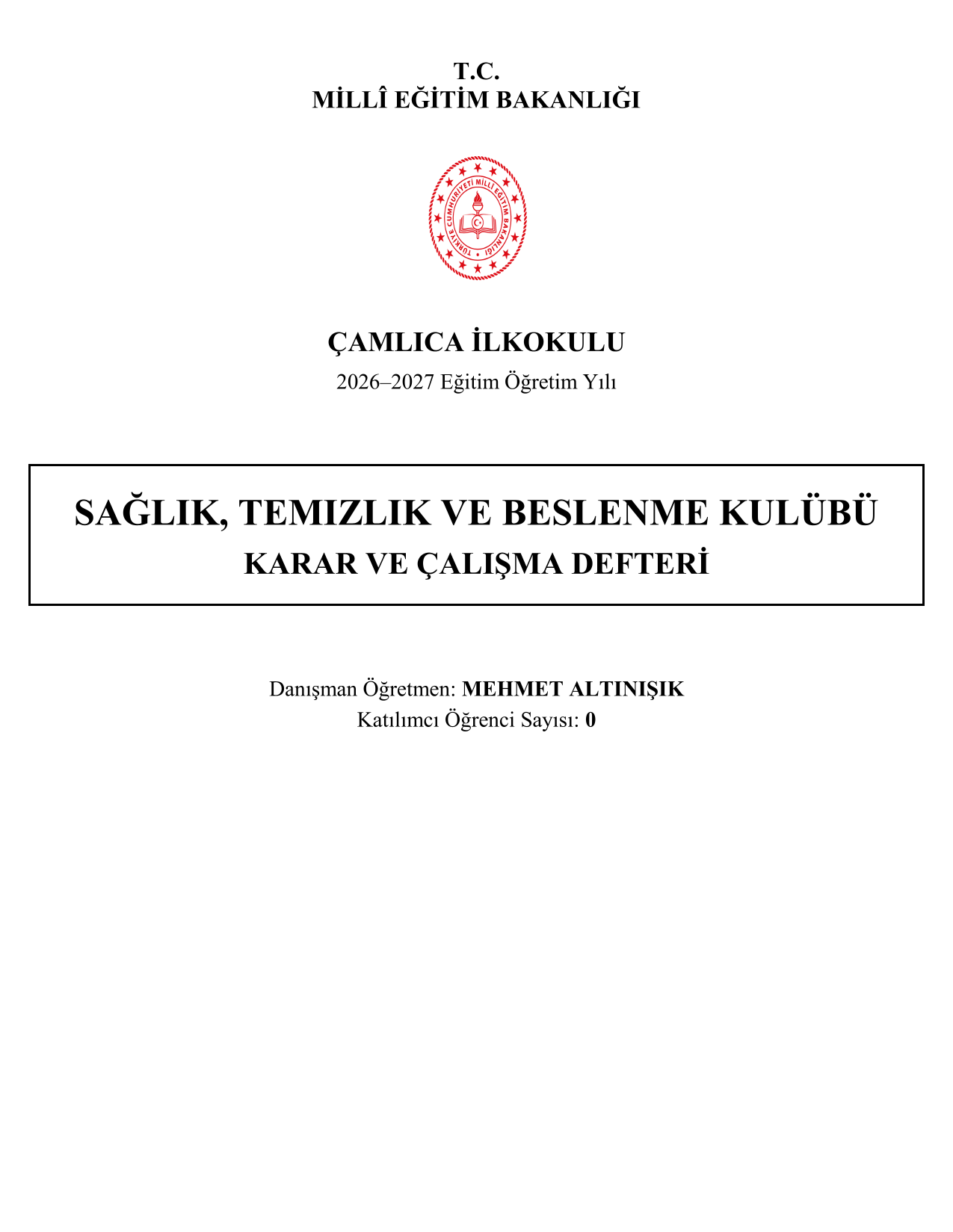 2026-2027 Sağlık Temizlik ve Beslenme Kulübü Yıllık Plan, İç Tüzük ve Tüm Evraklar