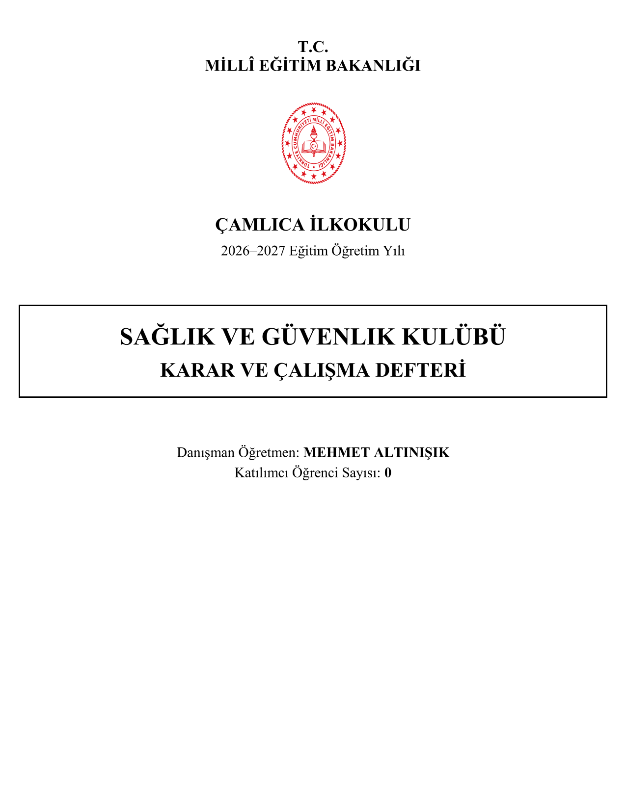 2026-2027 Sağlık ve Güvenlik Kulübü Yıllık Plan, İç Tüzük ve Tüm Evraklar